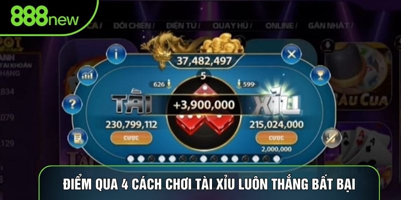 Điểm qua 4 cách chơi tài xỉu luôn thắng bất bại