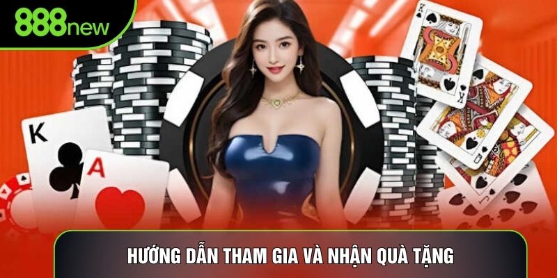 Hướng dẫn tham gia và nhận quà tặng