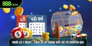 Nuôi Lô 7 Ngày - Chia Sẻ Kỹ Năng Bắt Số Từ Chuyên Gia