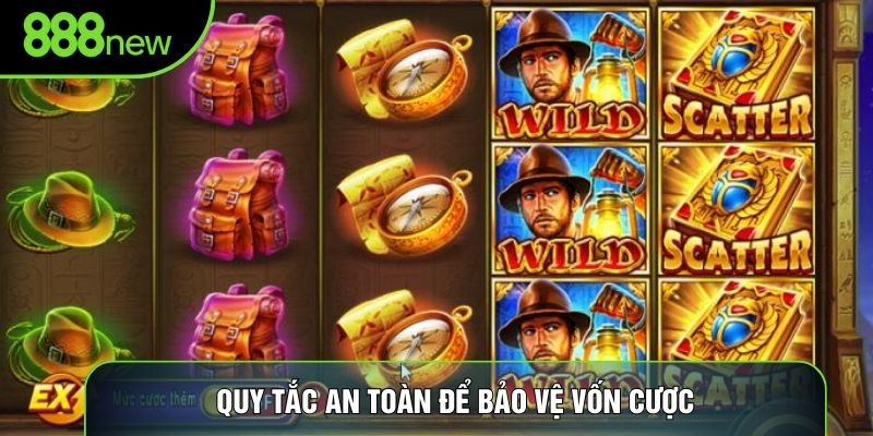 Quy tắc an toàn để bảo vệ vốn cược