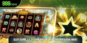 Slot Game Là Gì? Tìm Hiểu Bí Kíp Chơi Hiệu Quả Nhất